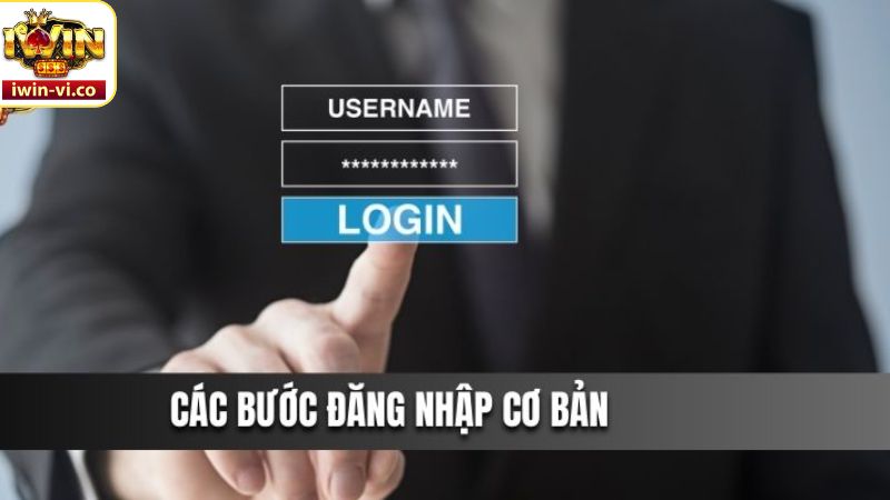 Đăng Nhập Iwin - Hướng Dẫn Cụ Thể Dành Cho Hội Viên 3 Quy trình đăng nhập cụ thể trên nền tảng Iwin