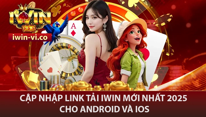 IWIN 🎖️ Sòng Bạc Thượng Lưu 14 Link tải IWIN mới nhất 2025