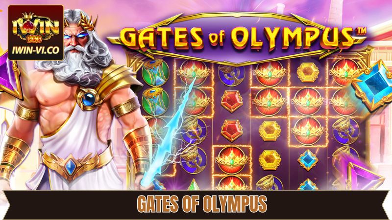 Gates Of Olympus Slot - Chinh Phục Jackpot Lớn Từ Iwin