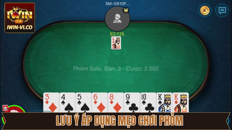Chú ý để áp dụng chiến thuật đánh Phỏm hiệu quả