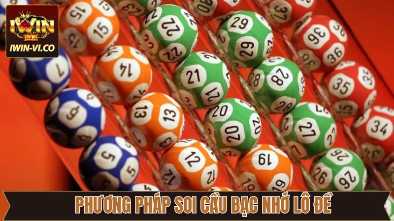 Bạc Nhớ Lô Đề Iwin – Bí Quyết Đánh Lô Trúng Lớn Mỗi Ngày 3 Các phương pháp đánh bạc nhớ lô đề nên áp dụng