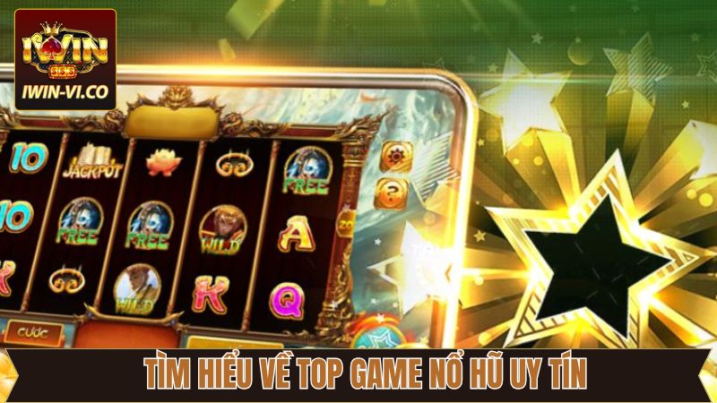 Thông tin cơ bản về những trò chơi slots hàng đầu