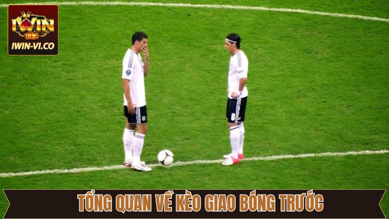 Nét chính về kèo giao bóng trước trong thể thao