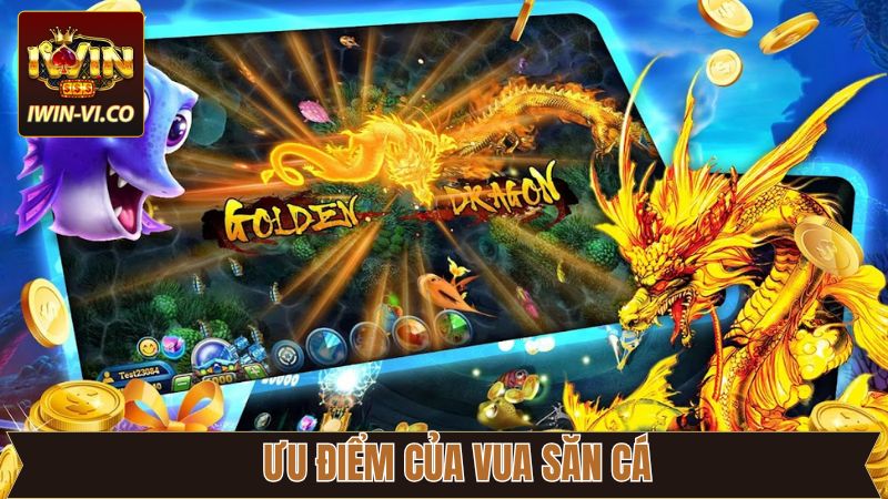 Tổng hợp các ưu điểm tuyệt vời của Vua săn cá tại Iwin