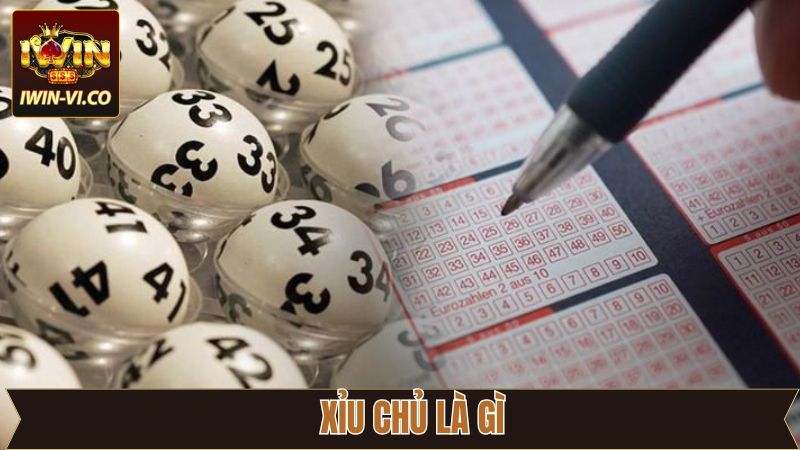 Xỉu Chủ Là Gì? Khám Phá Hình Thức Cá Cược Mới Mẻ Tại Iwin